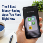 “The 5 Best Money-Saving Apps You Need Right Now”